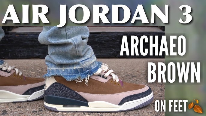 Jordan 3s brown on feet: Are they comfortable for everyday wear?