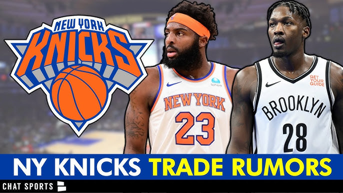 Knicks Trade: Whats the latest buzz and what deals could actually happen?