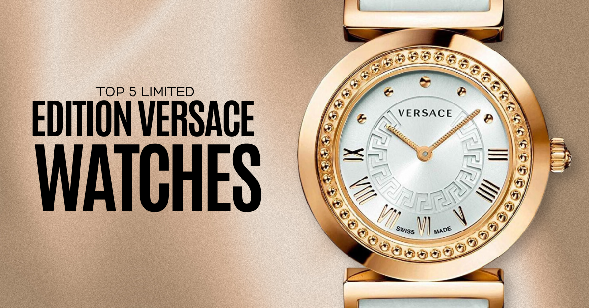 Why Versace Ladies Watches Are Worth the Investment?