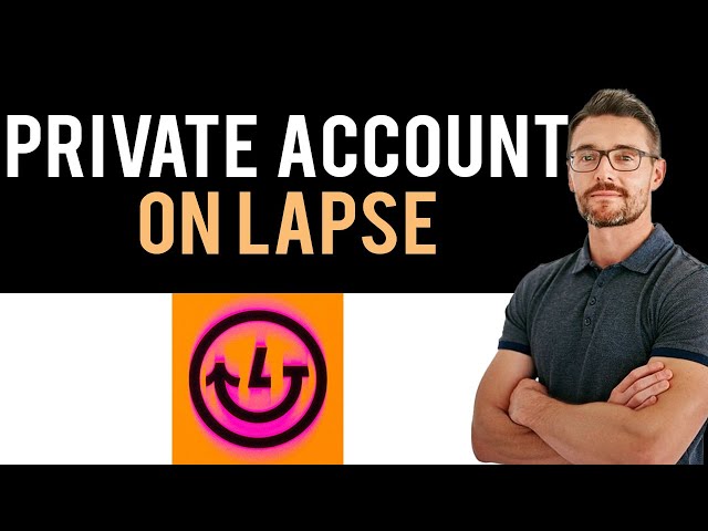 How to make lapse private easily? (A beginners guide to secure your lapse!)