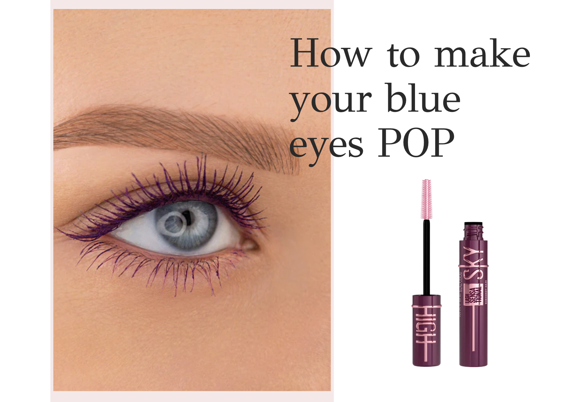 Purple Mascara on Blue Eyes: Make Your Eyes Pop Now!