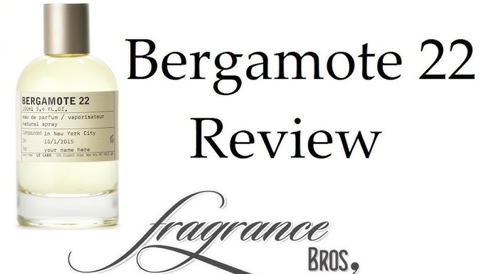 Bergamot 22: Reviews and Tips for This Amazing Fragrance.