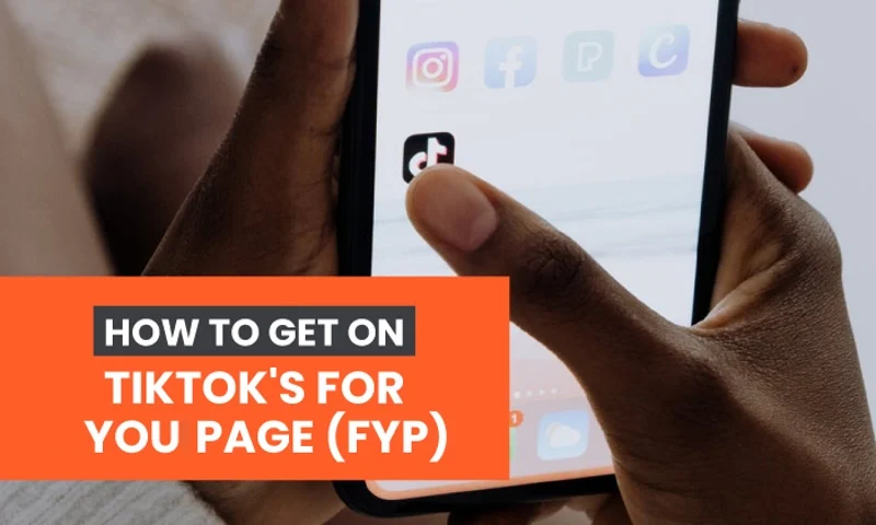 fypp tiktok 18 explained (easy tips to get your videos on the for you page)